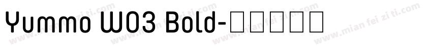 Yummo W03 Bold字体转换